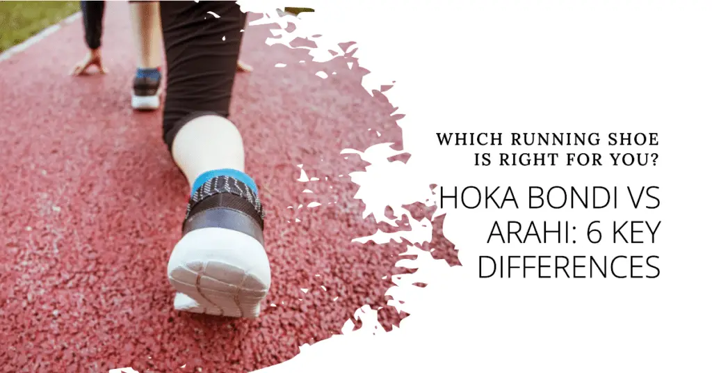 Hoka Bondi vs Arahi Check 6 Kew Differences Before Buying