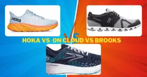 Hoka Vs On Cloud Vs Brooks: 6 Differences You Need To Check